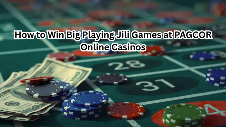 How to Win Big Playing Jili Games at PAGCOR Online Casinos